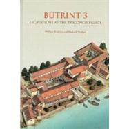 Butrint : Excavations at the Triconch Palace by Bowden, William; Hodges, Richard; Cerova, Ylli (CON); Crowson, Andrew (CON); Culwick, Amy (CON), 9781842179802