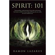 Spirit: 101 by Ramon Lazarus, 9798765249802