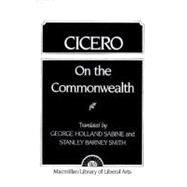 Cicero On the Commonwealth by Sabine, G. H.; Smith, S. B., 9780024049803