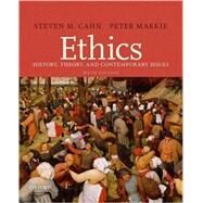 Ethics History, Theory, and Contemporary Issues by Cahn, Steven M.; Markie, Peter, 9780190209803