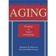 Intersections of Aging Readings in Social Gerontology by Markson, Elizabeth W.; Hollis-Sawyer, Lisa A.; Hendricks, Jon, 9780195329803
