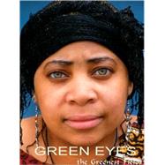 Green Eyes : The Greenest Fields by Photographs by A. K. Crump, 9780967489803