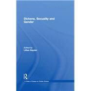 Dickens, Sexuality and Gender by Nayder,Lillian, 9781138109803