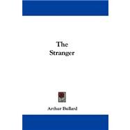 The Stranger by Bullard, Arthur, 9781432689803