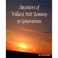 Ancestors of Willard Mitt Romney by Bolig, Lorina, 9781434809803