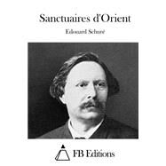 Sanctuaires D'orient by Schur, Edouard; FB Editions, 9781508779803