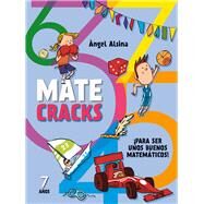 Matecracks 7 aos Para ser un buen matemtico by Alsina, Angel, 9788498259803