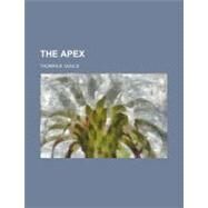 The Apex by Gould, Thomas B., 9780217569804
