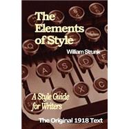 The Elements of Style: A Style Guide for Writers by Strunk, William, Jr., 9780975229804