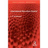 International Narcotics Control by L. E. S. Eisenlohr, 9781040229804