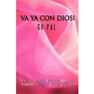 Va Ya Con Dios! by Pal, Go, 9781463439804