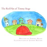 The Red Hat of Timmy Stage by Keane, Tierney; Nguyen, Joanne, 9781508839804