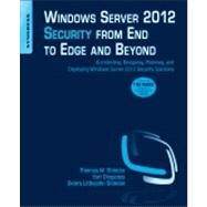 Windows Server 2012 Security from End to Edge and Beyond by Shinder, Thomas W.; Diogenes, Yuri; Shinder, Debra Littlejohn; Rains, Tim, 9781597499804