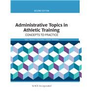 Administrative Topics in Athletic Training Concepts to Practice by Harrelson, Gary; Gardner, Greg; Winterstein, Andrew P., 9781617119804