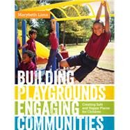 Building Playgrounds, Engaging Communities by Lima, Marybeth, 9780807149805