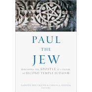 Paul the Jew by Boccaccini, Gabriele; Segovia. Carlos A.; Doody, Cameron J., 9781451479805