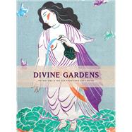 Divine Gardens Mayumi Oda and the San Francisco Zen Center by Oda, Mayumi, 9781941529805