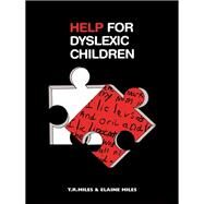 Help for Dyslexic Children by Miles, E.; Miles, Elaine; Miles, Professor T R; Miles, T. R., 9780203379806