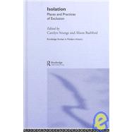 Isolation: Places and Practices of Exclusion by Bashford,Alison, 9780415309806