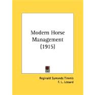 Modern Horse Management by Timmis, Reginald Symonds; Lessard, F. L. (CON); Savigear, Alfred (CON), 9780548829806