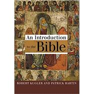 An Introduction to the Bible by Kugler, Robert A.; Hartin, Patrick J;, 9780802879806