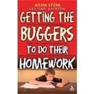 Getting the Buggers to do their Homework 2nd Edition by Stern, Julian, 9780826499806
