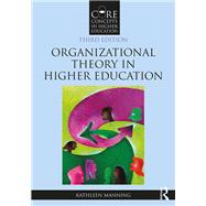 ORGANIZATIONAL THEORY IN HIGHER EDUC. by Unknown, 9781032389806