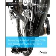 Mastering Autodesk Inventor 2016 and Autodesk Inventor Lt 2016 by Munford, Paul; Normand, Paul, 9781119059806