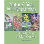 Nature's Year in the Kawarthas by Monkman, Drew; Caldwell, Kimberly, 9781896219806
