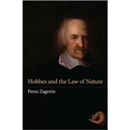 Hobbes and the Law of Nature by Zagorin, Perez, 9780691139807