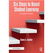 Six Steps to Boost Student Learning by Goeller, Karen A., 9781138239807