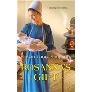 Rosanna's Gift by Simpson, Susan Lantz, 9781420149807