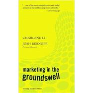Marketing in the Groundswell by Li, Charlene, 9781422129807