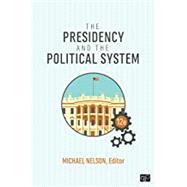 The Presidency and the Political System by Nelson, Michael, 9781544379807