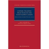 Unfair Trading Practices in the Food Supply Chain Implications of directive (EU) 2019/633 by Keirsbilck, Bert; Terryn, Evelyne, 9781780689807