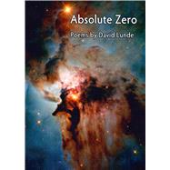 Absolute Zero by Lunde, David, 9781936419807