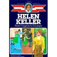Helen Keller From Tragedy to Triumph by Wilkie, Katharine E.; Doremus, Robert, 9780020419808