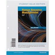 Human Resource Management, Student Value Edition Plus MyLab Management with Pearson eText -- Access Card Package by Dessler, Gary, 9780134439808