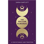 The Wiccan Almanac by Bartlett, Sarah, 9780349439808