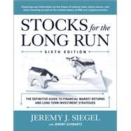 Stocks for the Long Run: The Definitive Guide to Financial Market Returns & Long-Term Investment Strategies, Sixth Edition by Jeremy J. Siegel, 9781264269808