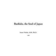 Bushido, The Soul Of Japan by Nitobe, Inazo, 9781414299808