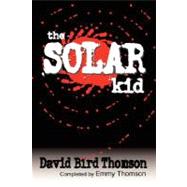 The Solar Kid by Thomson, David Bird, 9781432709808