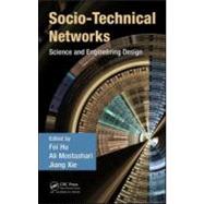 Socio-Technical Networks: Science and Engineering Design by Hu; Fei, 9781439809808