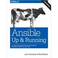 Ansible Up and Running by Hochstein, Lorin; Moser, Rene, 9781491979808