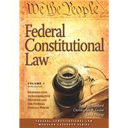 Federal Constitutional Law (Volume 1): Introduction to Interpretive Methods and the Federal Judicial Power, Third Edition by Gaylord, Scott W.; Green, Christopher R.; Strang, Lee J., 9781531019808