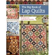 The Big Book of Lap Quilts by That Patchwork Place, 9781604689808