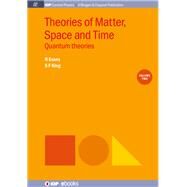 Theories of Matter, Space, and Time by Evans, Nick; King, Steve, 9781681749808