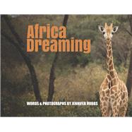 Africa Dreaming Book 1 by Hobbs, Jennifer, 9798987289808