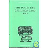 The social life of monkeys and apes by Zuckerman, S, 9780415209809