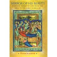 Mirror Of His Beauty by Schafer, Peter, 9780691119809
